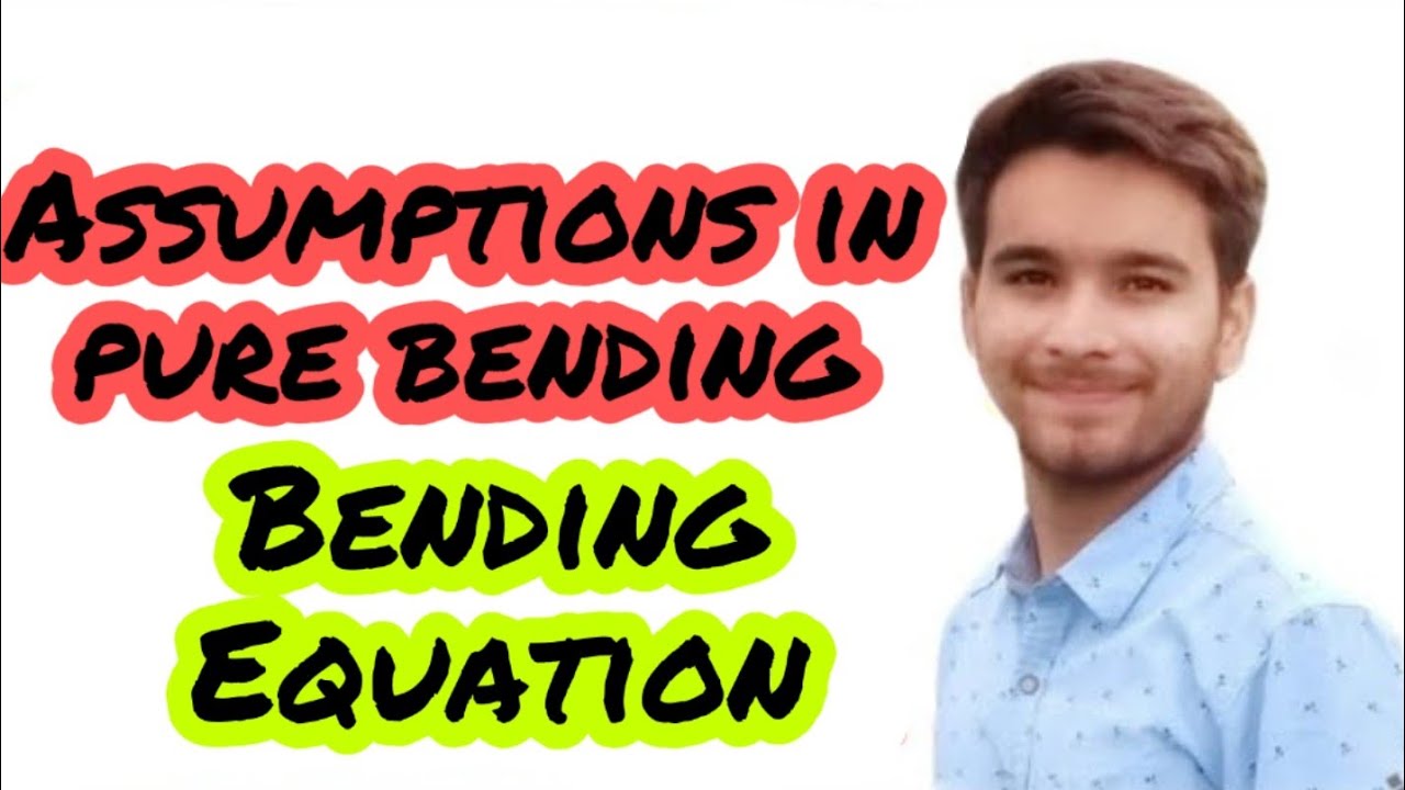 Assumption in pure bending | Bending equation | pure bending | SOM ...