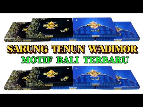 REVIEW SARUNG TENUN WADIMOR MOTIF BALI TERBARU @Ir12to
