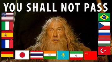 "YOU SHALL NOT PASS!" in Different Languages [The  Lord of the Rings: The Fellowship of the Ring]