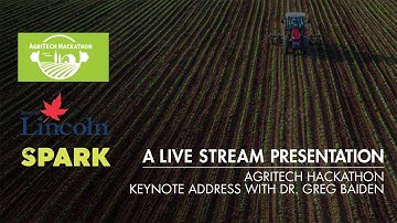 AgriTech Hackathon Keynote Address with Dr. Greg Baiden - CEO Penguin Automated Systems Inc.
