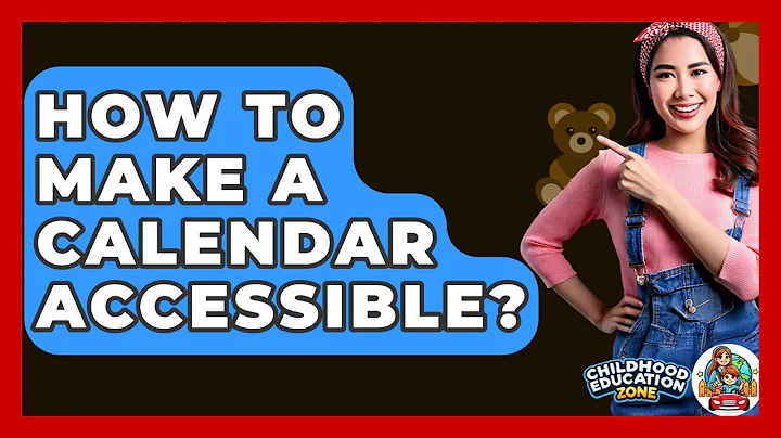 How To Make A Calendar Accessible? - Childhood Education Zone