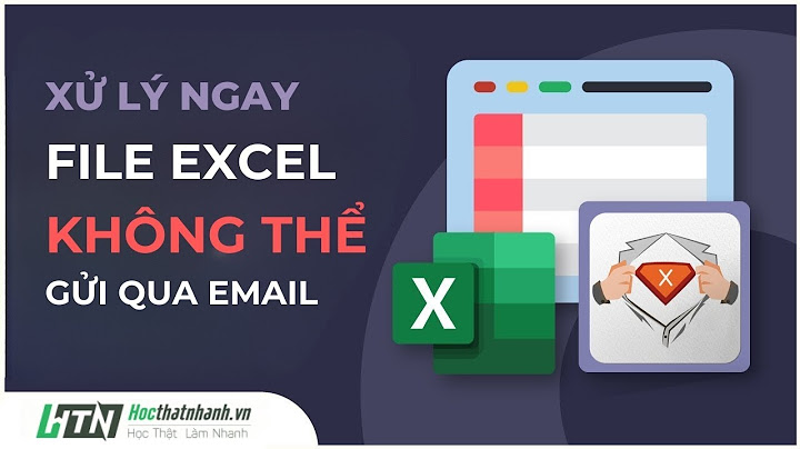 Lỗi gửi file excel qua mạng bị mất thông tin năm 2024