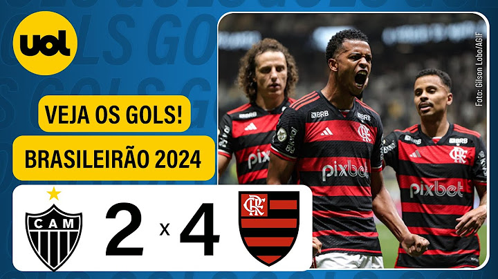 ATLÉTICO-MG 2 X 4 FLAMENGO - CAMPEONATO BRASILEIRO 2024; VEJA OS GOLS