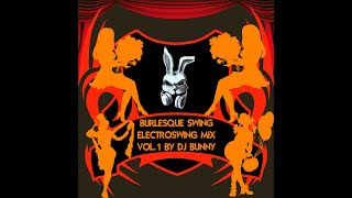 Burlesque swing electroswing mix vol.1 2023 by Dj Bunny1977