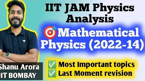 IIT JAM Physics paper analysis | IIT JAM mathematical physics important topics  | iit jam MP pyq