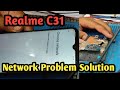 Realme C31 Network Problem Solution