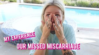 I Had A MISSED Miscarriage...