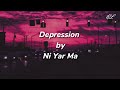 Depression (lyrics)-Ni Yar Ma (Myanmar Song)