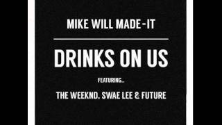 The Weeknd - Drinks On Us (feat. Swae Lee \u0026 Future) [Remix] + Lyrics