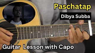 Paschatap - Dibya Subba | Guitar Lesson with Capo (Chords)