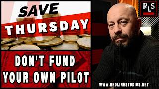 Stop Self-Funding TV Pilots (You’re Doing It Wrong)