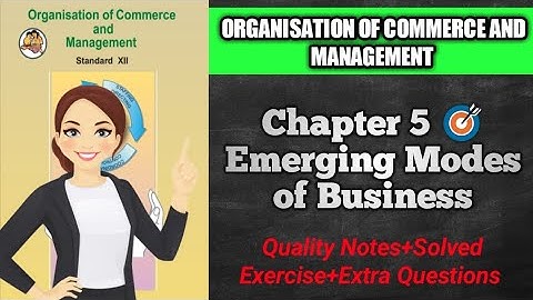 Chapter 5 Emerging modes of Business| OCM| HSC Board| #hsccommerce #hsc2023