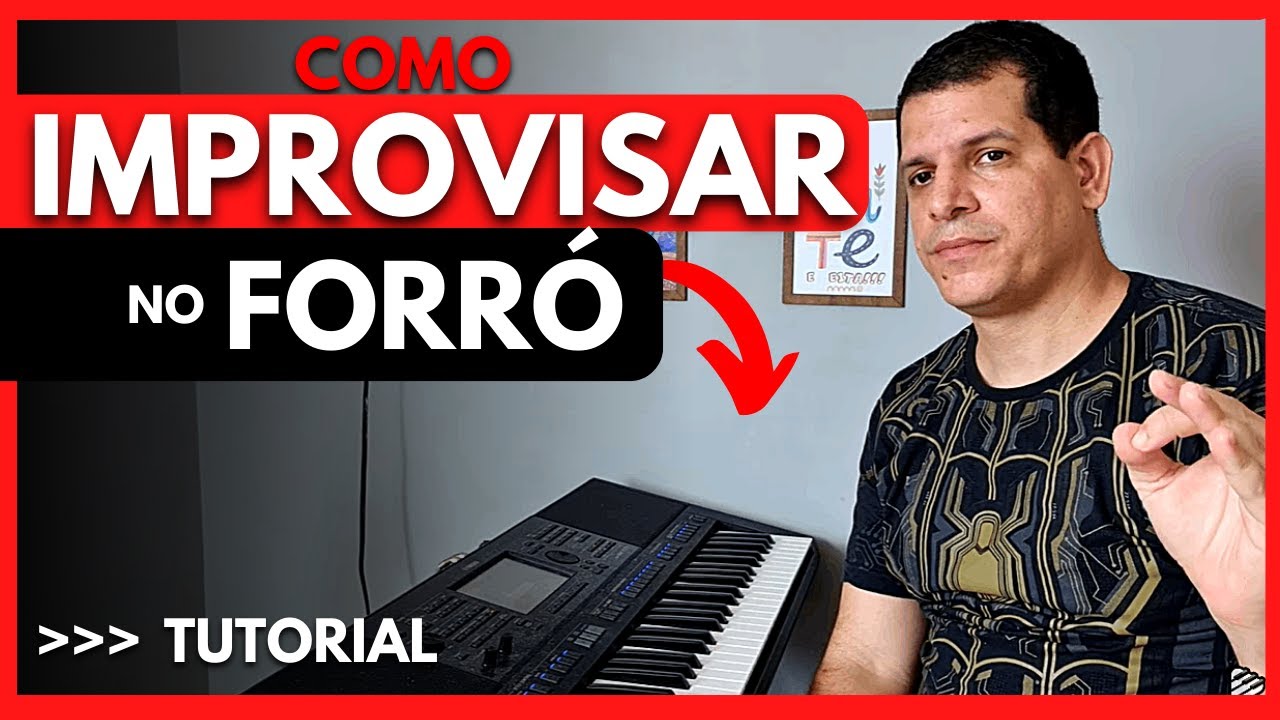 TUTORIAL Como improvisar no FORRÓ NO TECLADO | VIDEO AULA