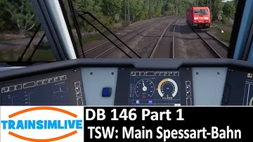 Train Sim World - Service Mode - Aschaffenburg Hbf - Gemünden - DB 146 On Main Spessart Bahn Part 1