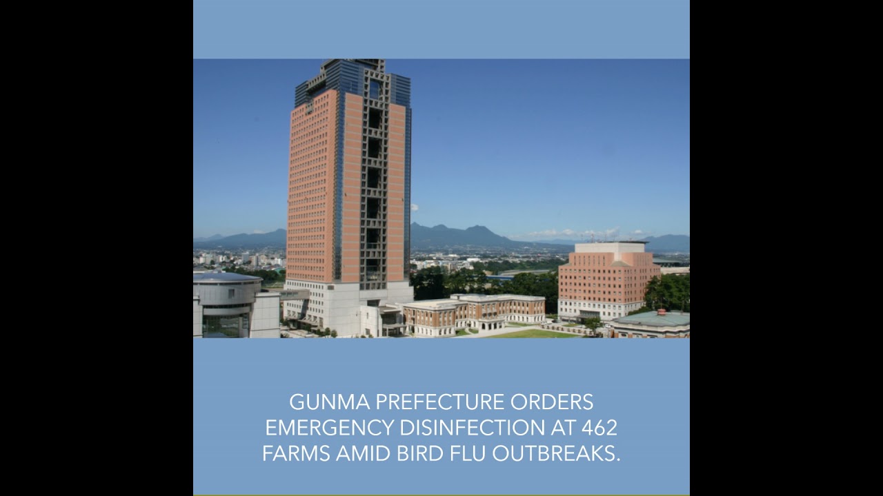 Gunma Prefecture Orders Emergency Disinfection at 462 Farms Amid Bird Flu Outbreaks.