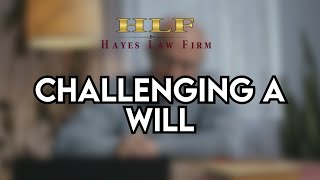 What Happens If Someone Challenges A Will