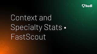 Context and Specialty Stats • FastScout