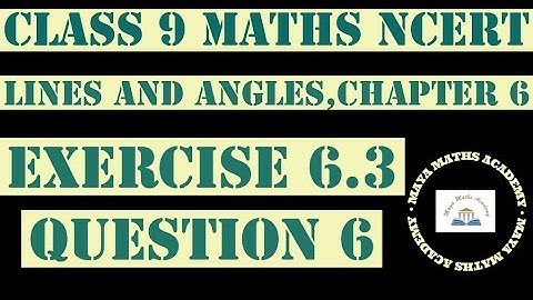 CBSE | Class IX | Math | Chapter-6 | Lines & Angles | Exercise 6.3 | Question 6|