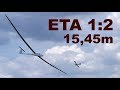 Eta, giant scale (1:2) RC glider, wingspan 15,45m, 2018