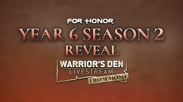 For Honor: Warrior’s Den Y6S2 REVEAL LIVESTREAM June 9 2022 | Ubisoft