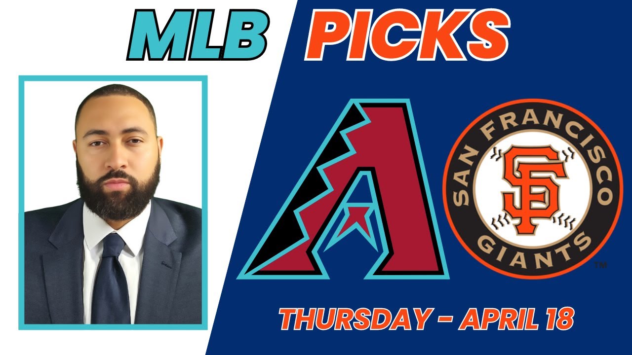 Diamondbacks Vs. Giants MLB Free Pick Thursday April 18 Picks And Parlays mlbb YouTube