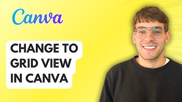 How to Change to Grid View in Canva [2025 Guide]