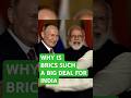 How does BRICS benefit India 🇮🇳 #brics #bricssummit #quadsummit #twostates