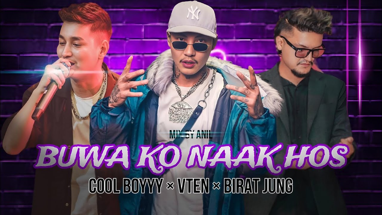 VTEN   BUWA KO NAAK HOS  Cool Boyyy Ft Birat Jung Pande  HIP HOP MUSIC VIDEO  NEW Song 2023