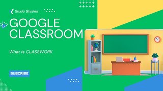 Mastering Google Classroom: How to use classwork Wealth
