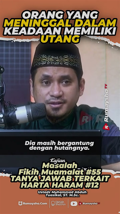 Orang yang Meninggal Dalam Keadaan Memiliki Utang - Rumaysho TV