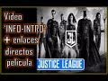 "La liga de la Justicia" (2017) - Vídeo 'INFO-INTRO' más enlace (+ 🔗) a la película