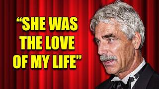 She Was The Love Of My Life At Age 74 Sam Elliot Confirm Rumors Of Decades
