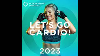 Ayo pergi! Cardio 2023 (Campuran Latihan Tanpa Henti 132 BPM)