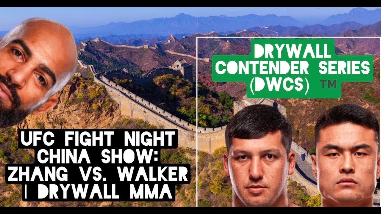 UFC FIGHT NIGHT CHINA SHOW: ZHANG VS  WALKER | DRYWALL MMA