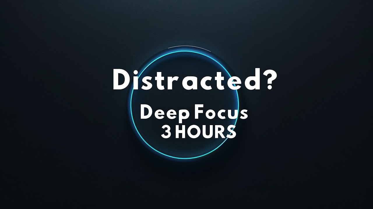 Too Many Distractions? Deep Focus – 3 Hours