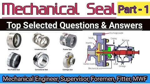 Top Selected mechanical seal questions & answers | Mechanical seal | #mechanicalseal #mechanical