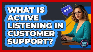 What Is Active Listening In Customer Support?