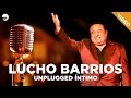 Lucho Barrios - Unplugged Intimo (En Vivo) - DVD
