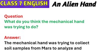 What do you think the mechanical hand was trying to do? | Class 7 English | Chapter 7 An Alien Hand