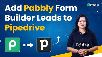 Add Pabbly Form Builder Leads to Pipedrive - Pabbly Form Builder Pipedrive Integration