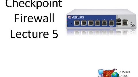 Lecture 5: Checkpoint Firewall Tracker#Demo Mode# Troubleshooting