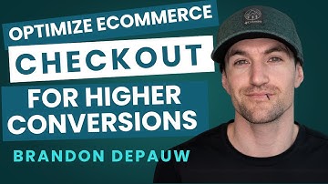 Optimize Ecommerce Checkout for Higher Conversions | Brandon DePauw