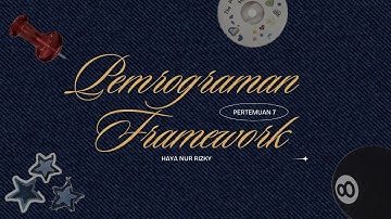 Pemrograman Framework - Pertemuan 7