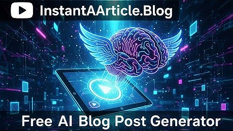 Free AI Blog Post Generator IntantAIArticle.blog 2025