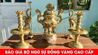 Báo Giá Bộ Ngũ Sự Đồng Vàng Song Long Chầu Nguyệt Đẹp Nhất | Xưởng Đồng Đông Sơn