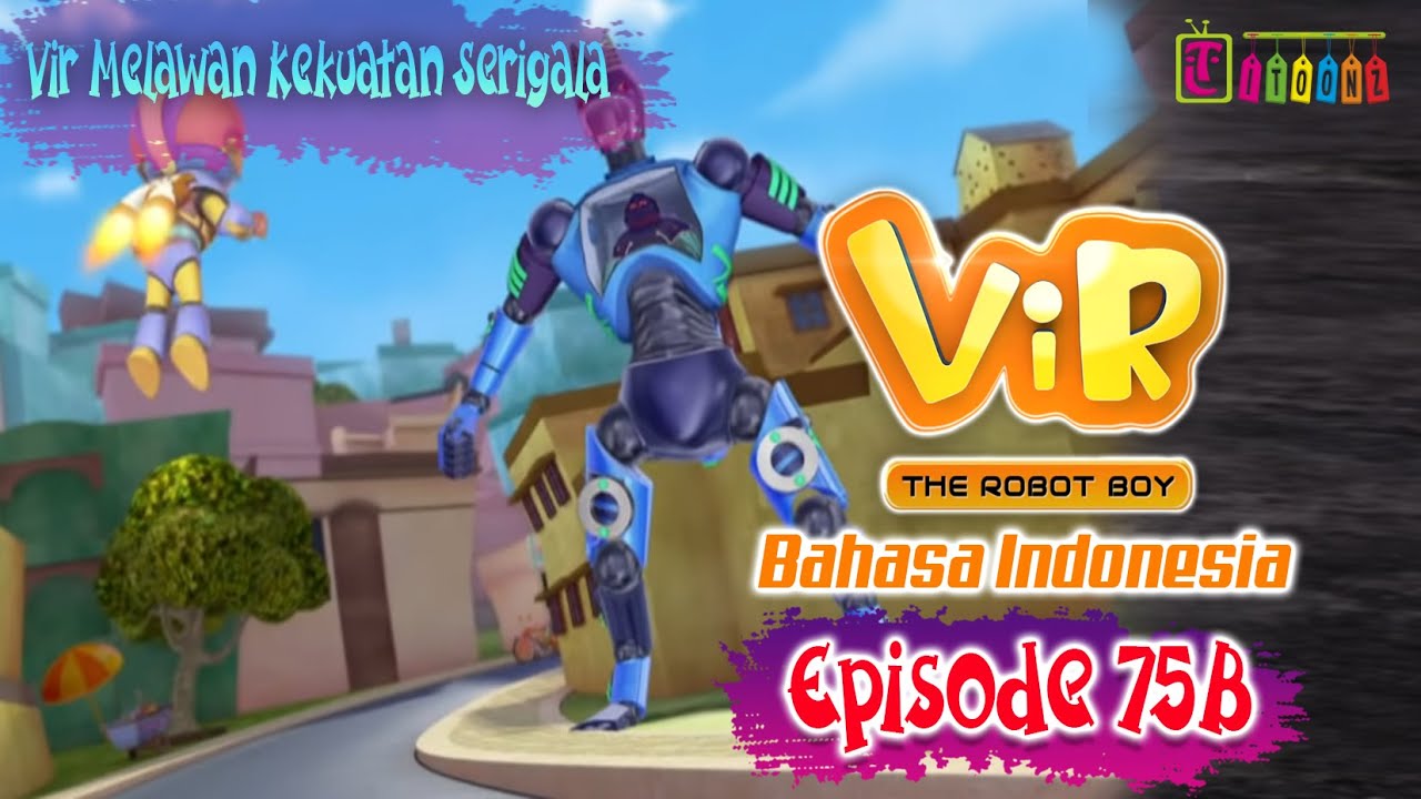 Vir The Robot Boy 75B Full Version - Vir Melawan Kekuatan Serigala |Animasi India Series|Itoonz