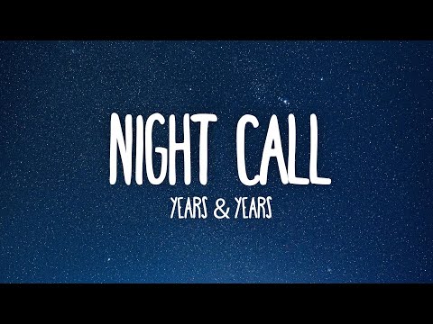 Years & Years - Night Call (Lyrics)