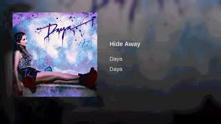 Video thumbnail of "Daya - Hide Away (Official Audio)"