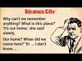 Learn english through stories level 3  english story  the strange city