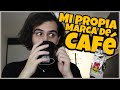 Mi propia marca de CAFÉ | Luis Fer Arvizu